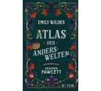 Emily Wildes Atlas Der Anderswelten