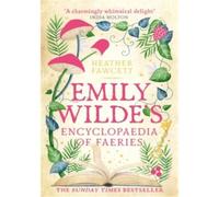 Emily Wilde's Encyclopedia of Faeries - Heather Fawcett - Orbit Libri - Poche - Roman