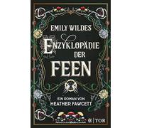 Emily Wildes Enzyklopädie der Feen
