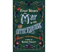 Heather Fawcett – Emily Wilde's Map of the Otherlands – Relié