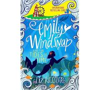 Emily Windsnap and the Tides of Time: Book 9