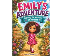 Emily's Adventure - Learning the Meaning of Respect: A Heartwarming Story Teaching Respect, Kindness, and Friendship | A Social-Emotional Learning ... classroom discussions, and family story time