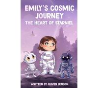Emily's Cosmic Journey: The Heart of Starniel