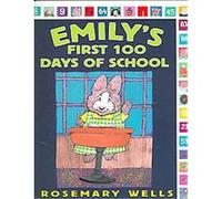 Emily's First 100 Days of School Rosemary Wells (Auteur)