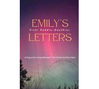 Emily's Letters: Living and Loving between this World and the Next