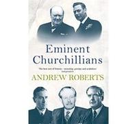 Eminent Churchillians ROBERTS ANDREW (Auteur)