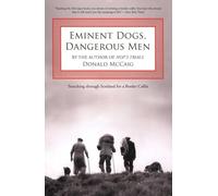 Eminent Dogs, Dangerous Men: Searching Through Scotland For A Border Collie