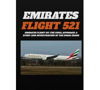 Emirates Flight 521: The crash investigation at Dubai International Airport