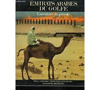 Émirats arabes du Golfe : L'aventure du pétrole