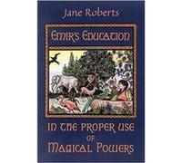 EmirS Education in the Proper Use of Magical Powers by Jane Roberts Jane Robert, Jane Roberts (Auteur)