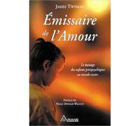 Émissaire de l'Amour - Le message des enfants parapsychiques au monde entier