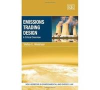 Emissions Trading Design: A Critical Overview (New Horizons in Environmental and Energy Law Series) - [Livre en VO] Stefan Weishaar (Auteur)