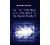 Emitter Detection and Geolocation for Electronic Warfare by Nicholas ODonoughue Nicholas ODonoughue (Auteur)