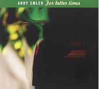 Emler, Andy - For Better Times