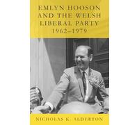 Emlyn Hooson and the Welsh Liberal Party, 1962-1979