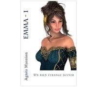 Emma 1 - Un Bien Étrange Écuyer