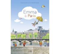 Emma à Paris - Claire Frossard - Belin Éducation - cartonné - Album jeunesse dès 3 ans