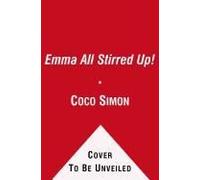 Emma All Stirred Up!