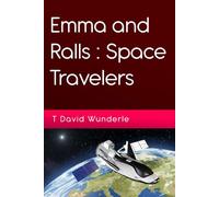 Emma and Ralls: Space travelers
