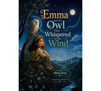 Emma and the Owl That Whispered to the Wind