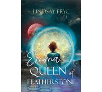 Emma And The Queen Of Featherstone