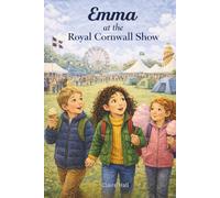 Emma at the Royal Cornwall Show: A Summer Pony Club Story of Courage, Kindness and Community