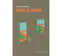 Emma au jardin Matthieu Corpataux (Auteur)