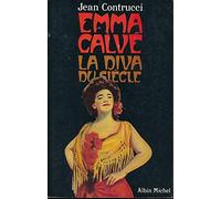 Emma Calve, diva du siècle