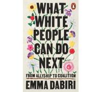 Emma Dabiri What White People Can Do Next (Poche)