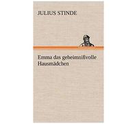 Emma Das Geheimnißvolle Hausmädchen