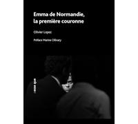 Emma de Normandie, la première couronne: LA PREMIERE COURONNE