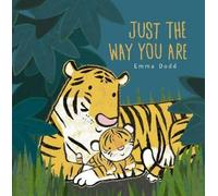 Emma Dodd Just the Way You Are Padded Board Book (Libro de cartón)