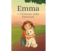 Emma e il Custode delle Emozioni