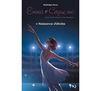 Emma et Capucine - tome 1 Naissance d'étoiles Jérôme Hamon (Auteur), Lena Sayaphoum (Auteur), Mathilde Paris (Adapté)
