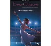 Emma et Capucine - tome 1 Naissance d'étoiles (1)