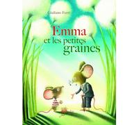 Giuliano Ferri – Emma et les petites graines – Album jeunesse dès 3 ans – Relié