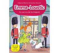 EMMA ET LOUSTIC T15- AU SERVICE DE SA MAJESTE