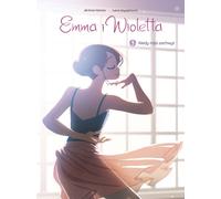 Emma et Wioletta. Quand le ravissement passe. Tome 3