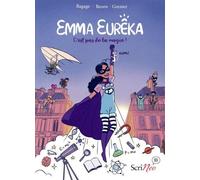 Emma Eurêka - C'est pas de la magie, c'est de la science ! - Lilie Bagage - Scrineo - broché - Bande dessinée jeunesse