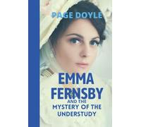 Emma Fernsby And The Mystery Of The Understudy