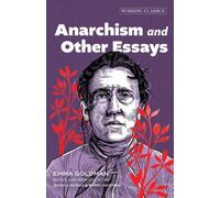 Emma Goldman Anarchism and Other Essays (Poche)