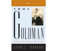 Emma Goldman by Kathy E. Ferguson Kathy E Ferguson (Auteur)