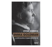 Vivian Gornick – Emma Goldman : La révolution comme mode de vie – Broché, Payot