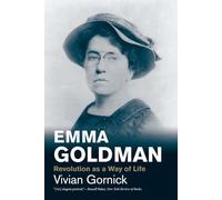 Emma Goldman: Revolution As a Way of Life