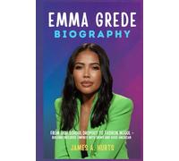 Emma Grede Biography: From High School Dropout to Fashion Mogul - Building Inclusive Empires with Skims and Good American