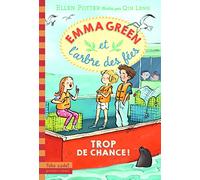 Emma Green et l'arbre des fées, 2 Ellen Potter (Auteur), Marie Leymarie (Traduction), Leng Qin (Illustration)