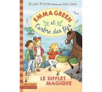 Emma Green et l'arbre des fées, 3 : Le sifflet magique - Folio Cadet Premiers Romans - Dès 8 ans