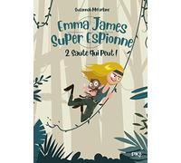 Emma James Super Espionne - tome 2 Saute qui peut ! (2)