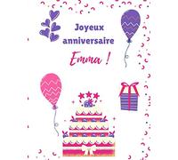 Emma Joyeux anniversaire !: Livre de coloriage pour les filles cadeau pour une fille Emma cadeau d'anniversaire
