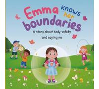 Emma Knows Her Boundaries: A story about body safety and saying no